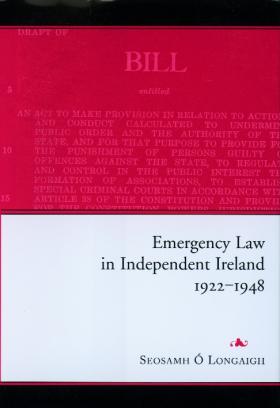 Emergency Law in Ireland 1922–1948 1
