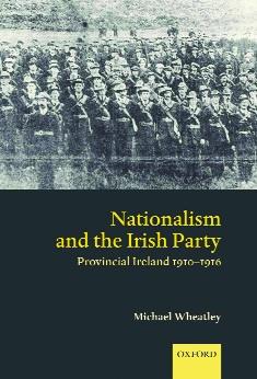 Nationalism and the Irish Party provincial Ireland 1910–1916 1
