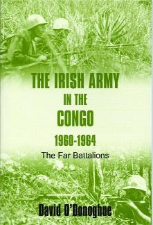 The Irish Army in the Congo, 1960–64 the far battalions 1