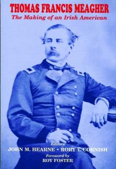 Through American and Irish wars the life and times of General Thomas W. Sweeny, 1820–1892 2