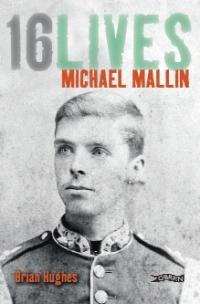 16 Lives—Michael MallinBrian Hughes (O’Brien Press, €11.99) ISBN 9781847172662