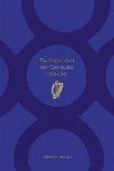The origins of the Irish constitution, 1928–1941Gerard Hogan(Royal Irish Academy, £50)ISBN 9781904890751