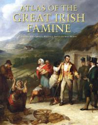 Atlas of the Great Irish FamineJohn Crowley, William J. Smyth and Mike Murphy (eds) (Cork University Press, €59) ISBN 9781859184790