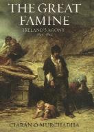 The Great Famine: Ireland’s agony, 1845–1852Ciarán Ó Murchadha (Continuum, €16) ISBN 9781847252173